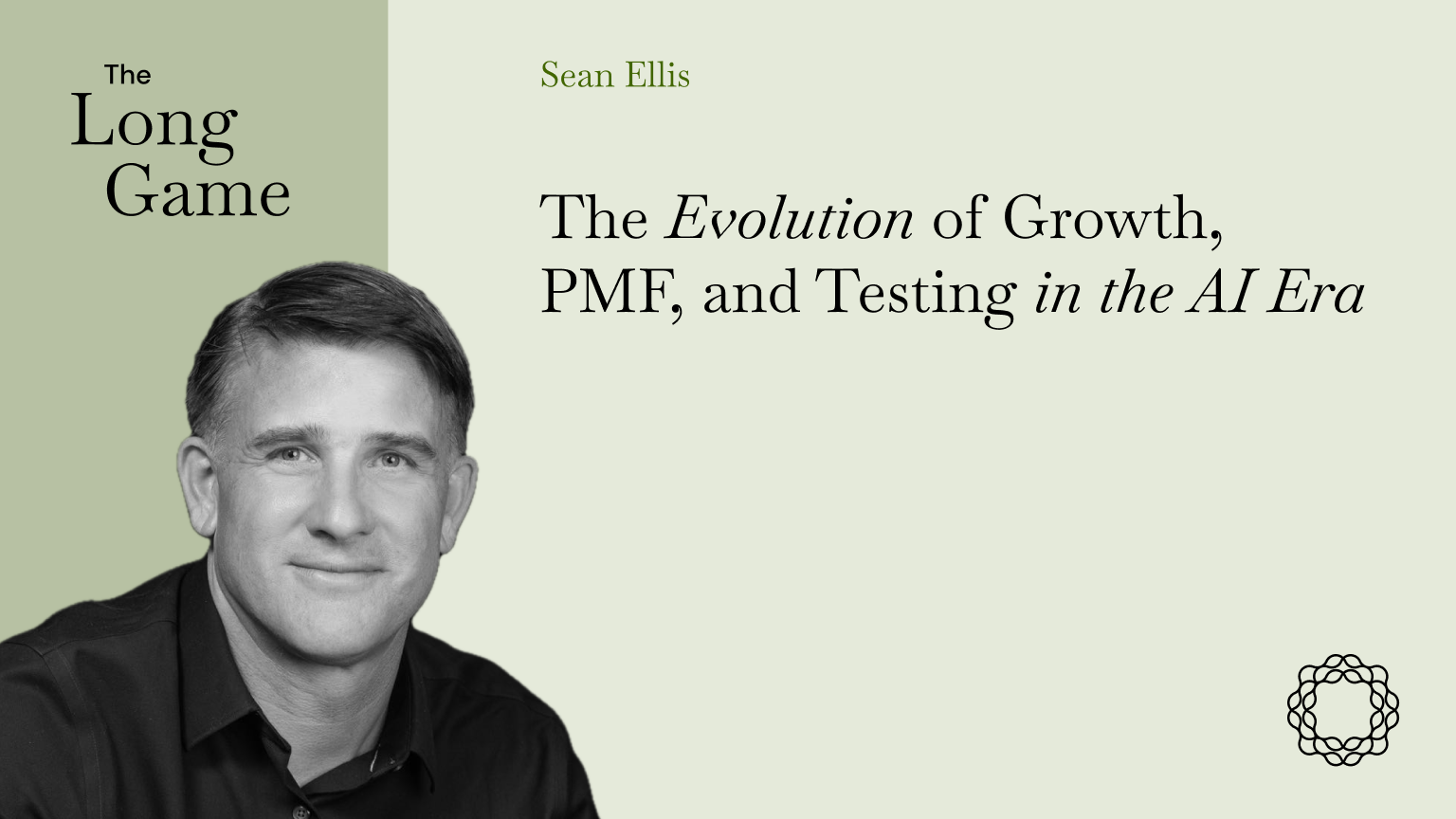 Sean Ellis on the Evolution of Growth, PMF, and Testing in the AI Era